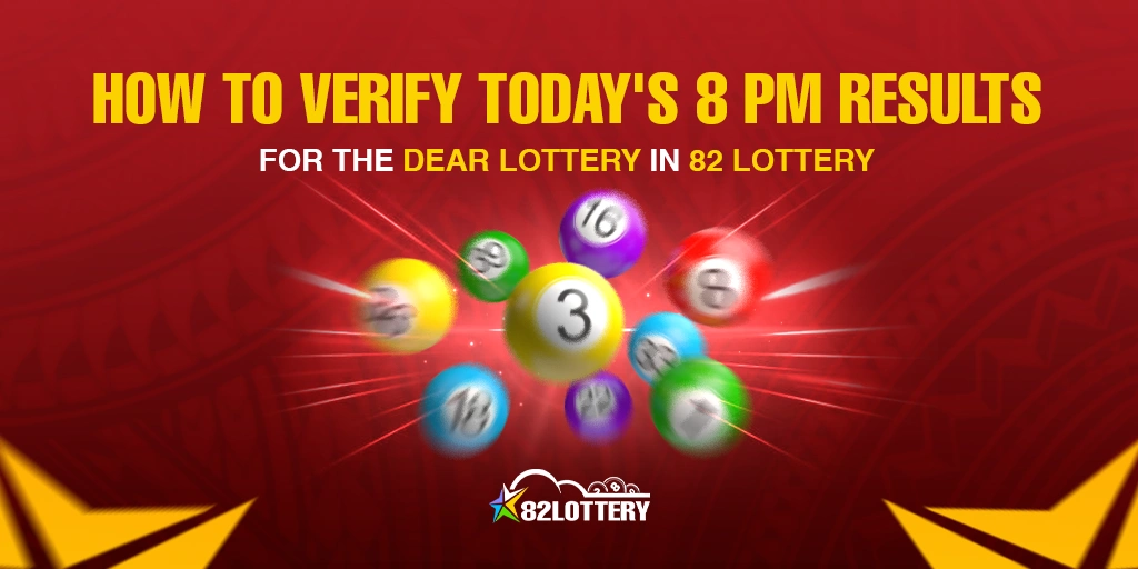 How to Verify Today’s 8 PM Results for the Dear Lottery in 82 Lottery