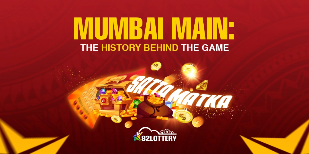 Satta Matka Mumbai Main: The History Behind the Game
