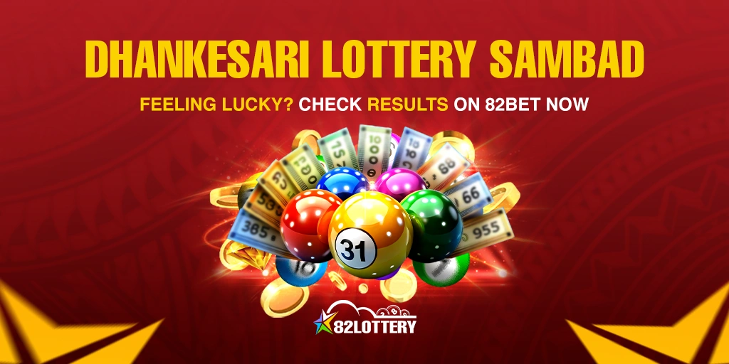 Feeling Lucky? Check Dhankesari Lottery Sambad Results on 82Bet Now!