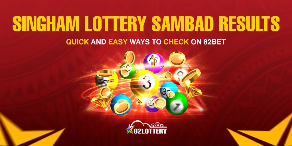 Singham Lottery Sambad Results | Quick and Easy Ways to Check on 82Bet