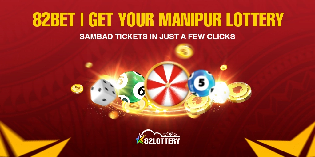 82Bet | Get Your Manipur Lottery Sambad Tickets in Just a Few Clicks