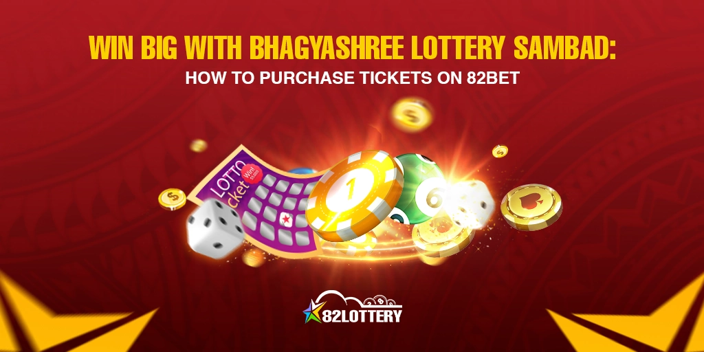 Win Big with Bhagyashree Lottery Sambad: How to Purchase Tickets on 82bet